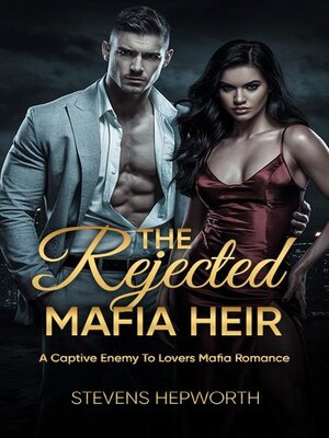 cover image of The Rejected Mafia Heir